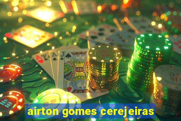 airton gomes cerejeiras